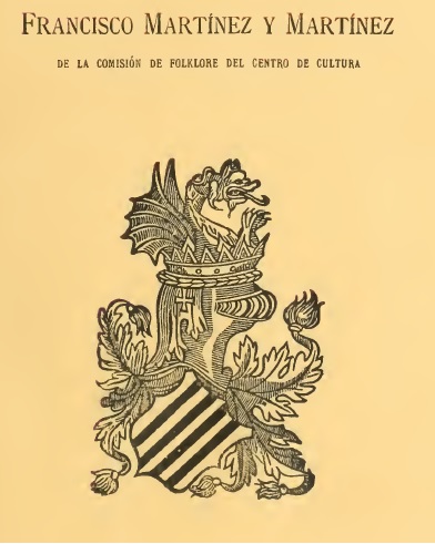 EL FOLKLORE VALENCIANO EN EL DON QUIJOTE  POR  FRANCISCO MARTÍNEZ Y MARTÍNEZ  DE LA COMISIÓN DE FOLKLORE DEL CENTRO DE CULTURA  VALENCIA  MCMXXII