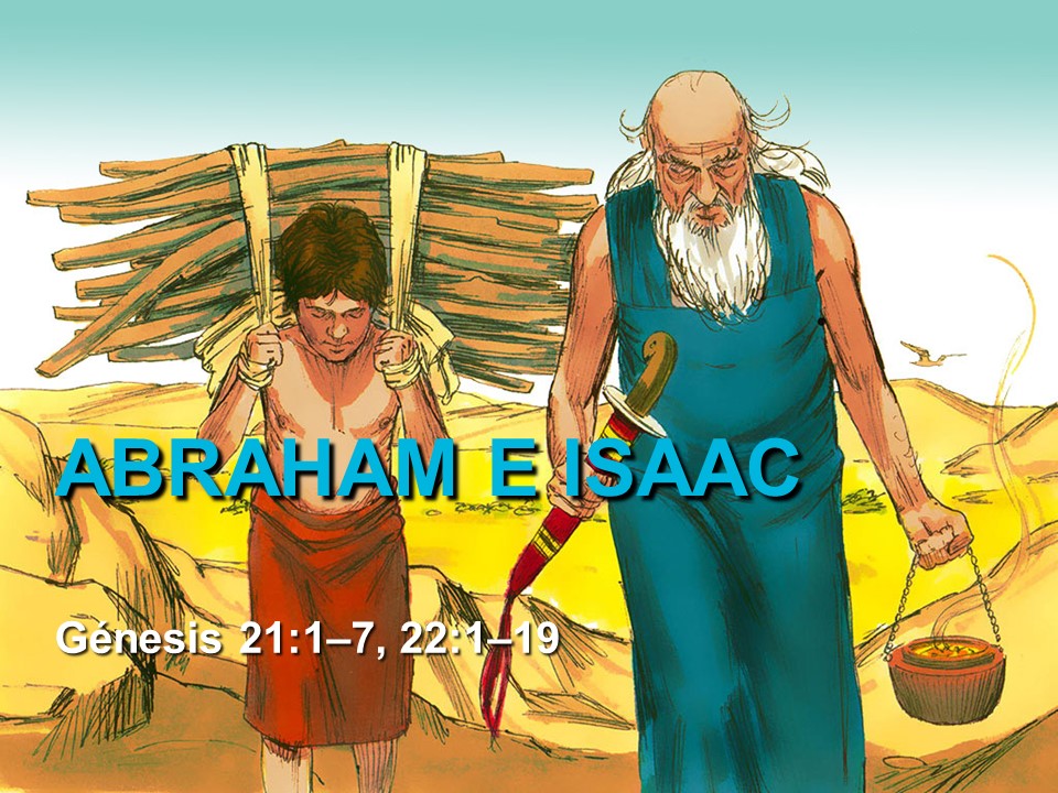 Historia Bíblica 12: Abraham e Isaac