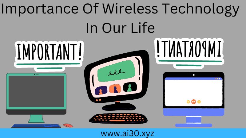 Importance Of Wireless Technology In Our Life