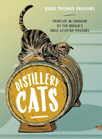 Distillery Cats, by Brad Thomas Parsons