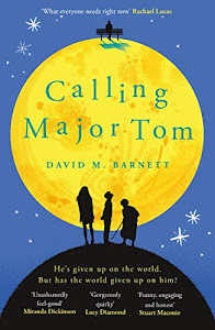 Calling Major Tom: the laugh-out-loud feelgood comedy about long-distance friendship (English Edition)