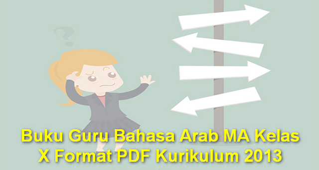 Buku Guru Bahasa Arab MA Kelas X Format PDF Kurikulum 2013
