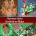 Christmas Crafts For Kids to Make