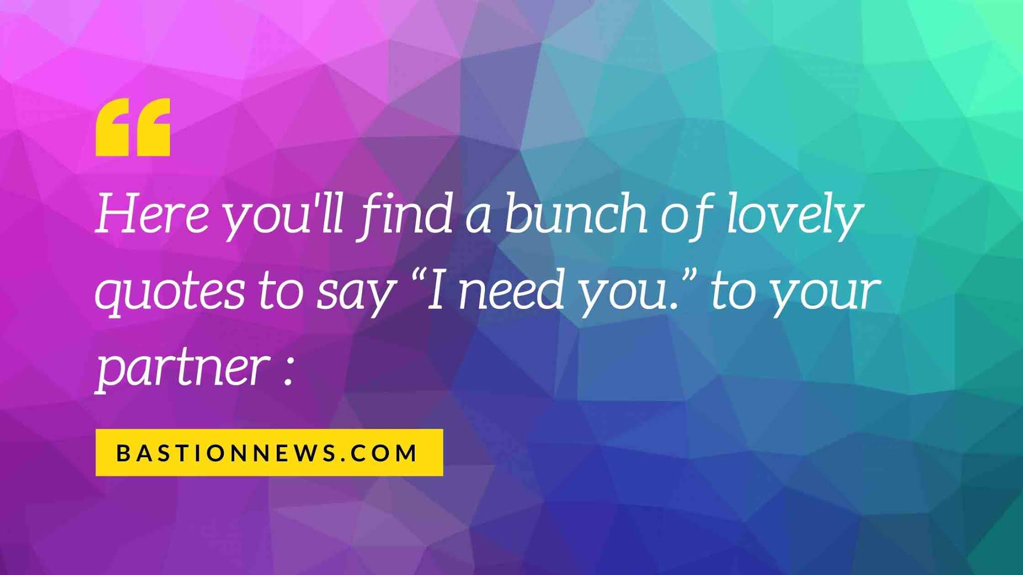 i-need-you-sayings-and-quotes