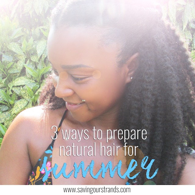 Summer Natural Hair www.savingourstrands.com