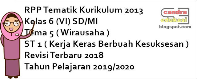  halo para pencari edukasi selamat berkunjung kembali di blog yang sangat sederhana ini RPP K13 Kelas 6 Tema 5 Subtema 1 Revisi 2018