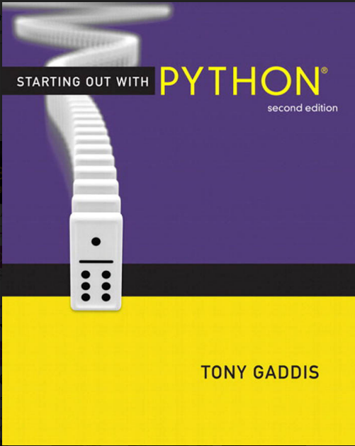 STARTING OUT WITH PYTHON SECOND EDITION BY TONY GADDIS