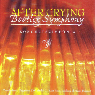 After Crying - 2001 - Bootleg Symphony - Koncertszimfónia 