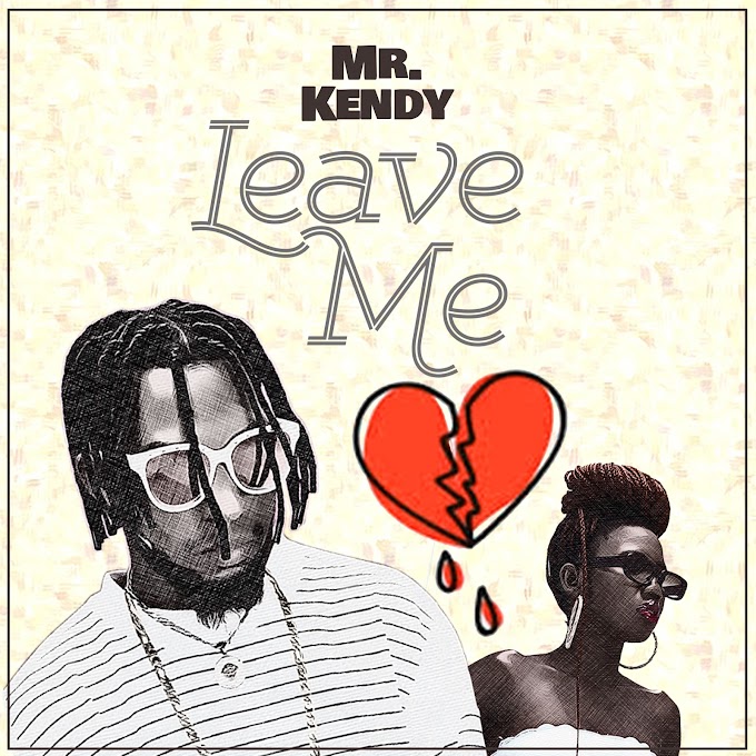 Mr Kendy - Leave Me