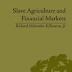 Slave Agriculture And Financial Markets in Antebellum America: The Bank of the United States in Mississippi 1831-1852 by Richard Holcombe Kilbourne