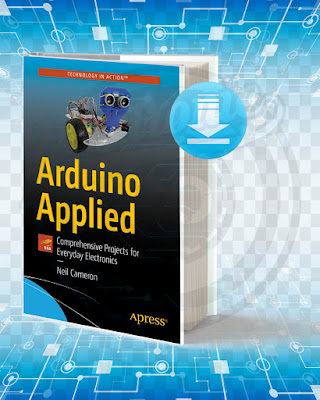 Free Book Arduino Applied: Comprehensive Projects for Everyday Electronics pdf.