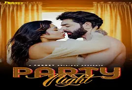 Party Night 2024 Anam Khan Hindi Uncut Web Series - Fukrey