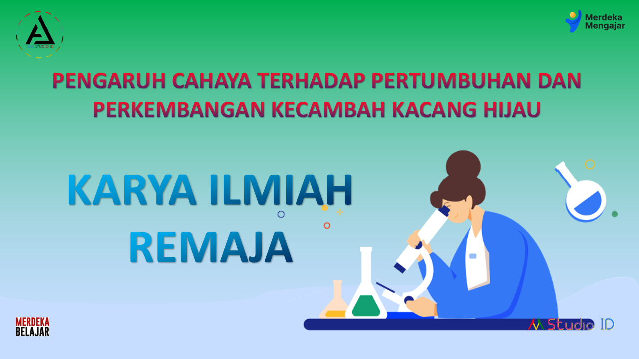 PENGARUH CAHAYA TERHADAP PERTUMBUHAN DAN PERKEMBANGAN KECAMBAH KACANG HIJAU