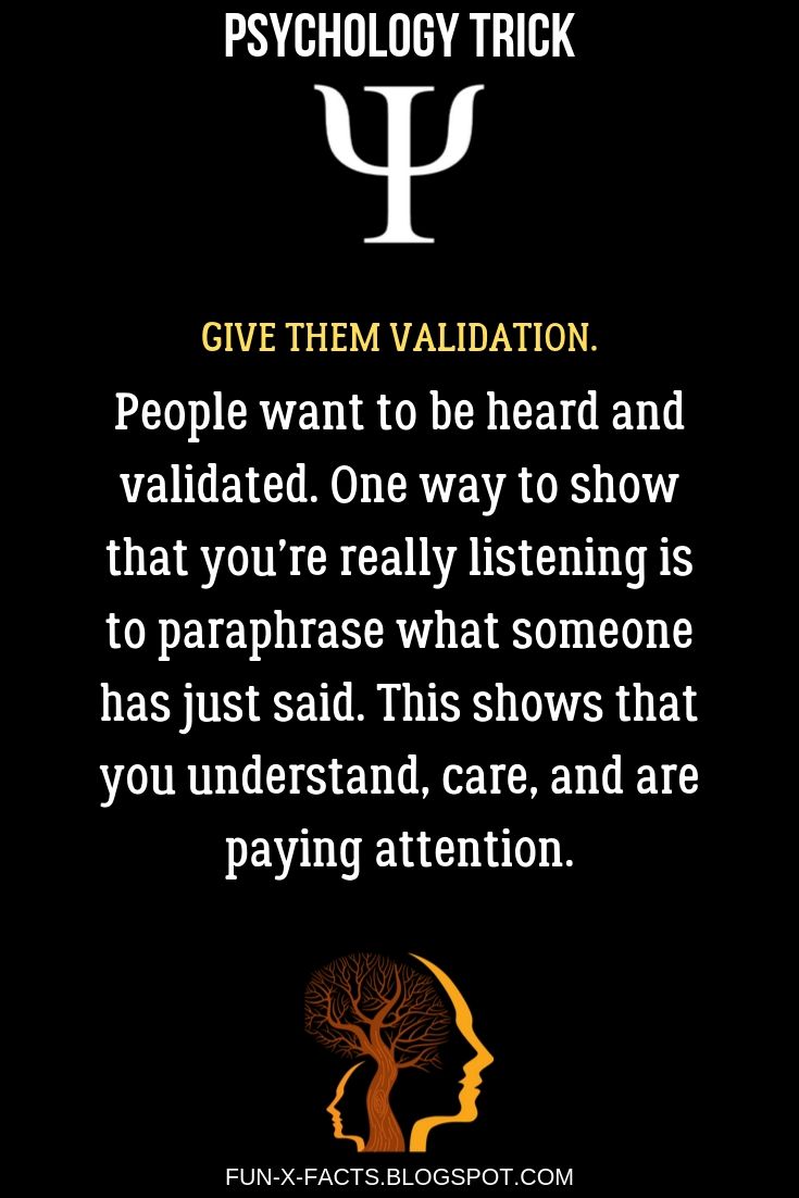 Give them validation - Best Psychology Tricks