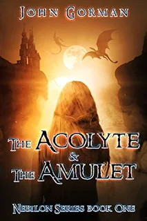 The Acolyte And The Amulet (Nebilon Series Book 1) by John Gorman - book promotion