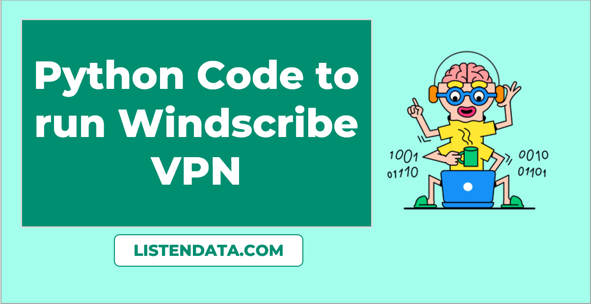 Python code to run Windscribe VPN in Windows
