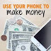 Make Money Using Your Phone For FREE