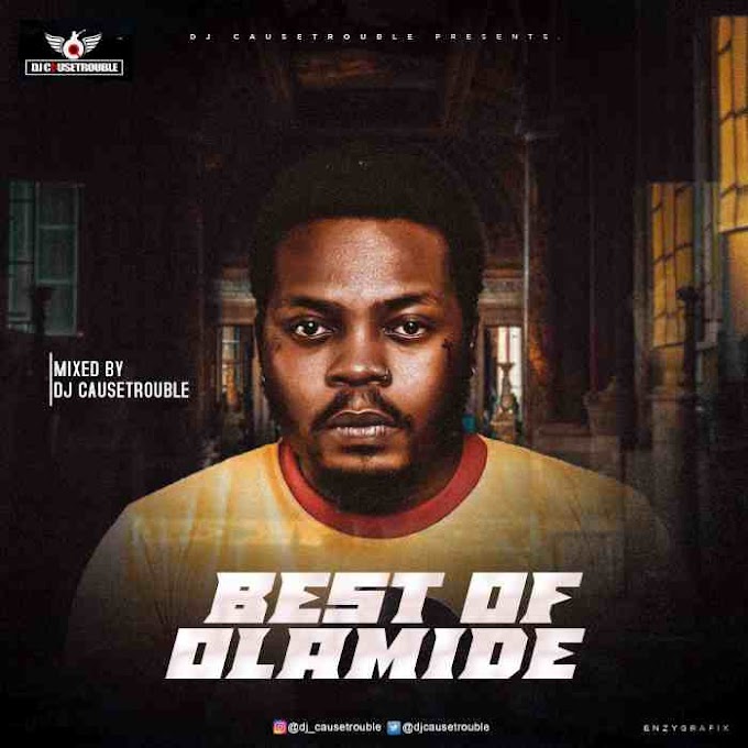 [Mixtape] DJ Cause Trouble – Best Of Olamide (2021)