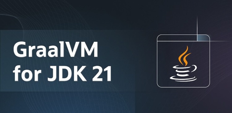 Announcing Oracle GraalVM for JDK 21