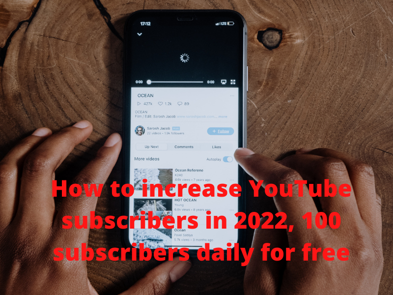 How to increase YouTube subscribers 2022, 100 subscribers daily for free
