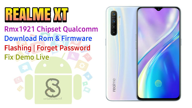 Download Rom Official / Flashing Realme Xt Rmx1921 Qualcom Lupa Password, Pola, Fix Demo Live