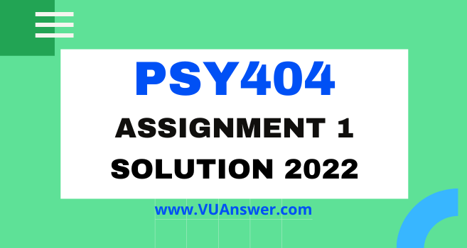 psy404 assignment 1 solution 2022