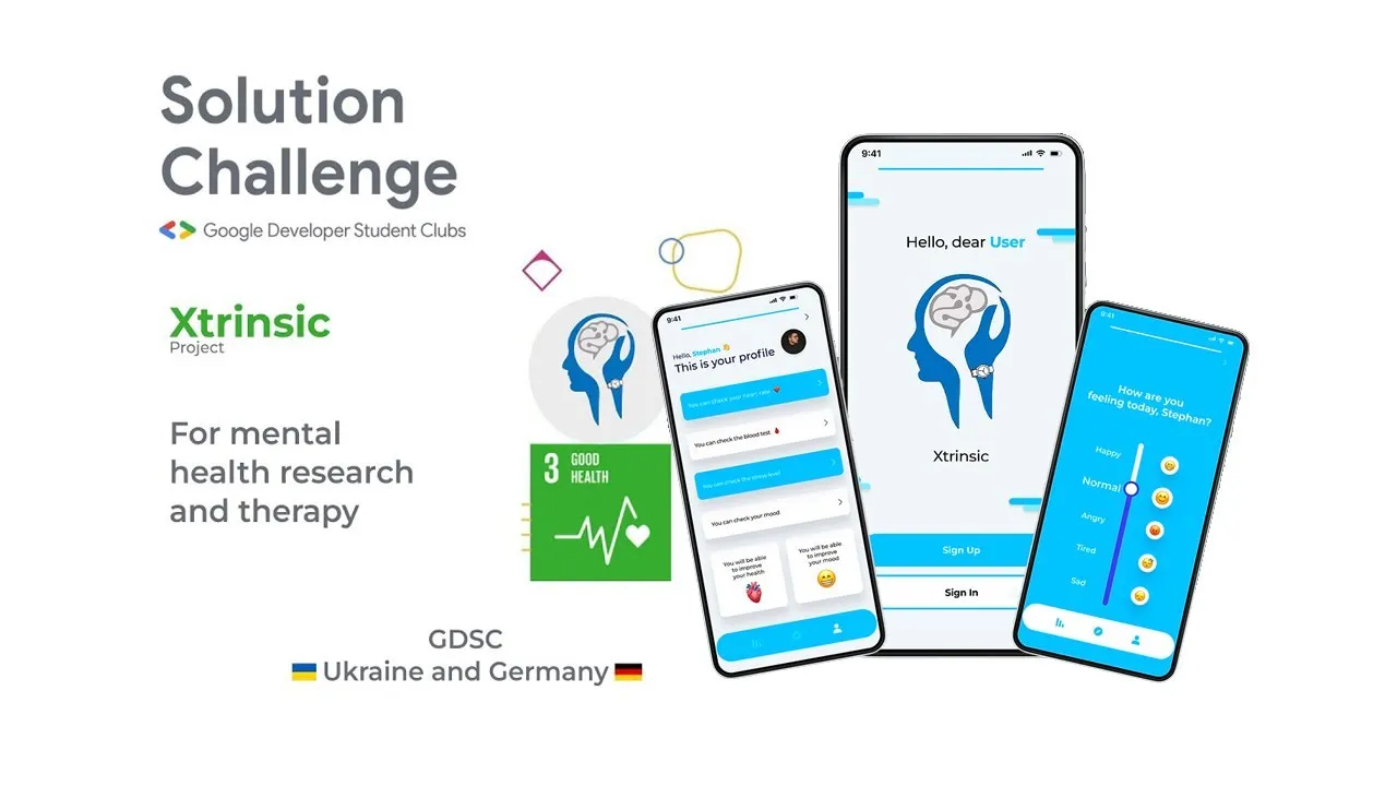 Solution Challenge Google Developer Student Clubs Xtrinsic project For mental health research and therapy GDSC Ukraine and Germany