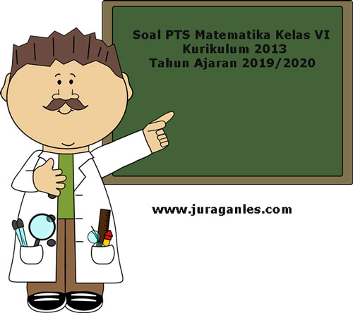 Soal Pts Uts Matematika Kelas 6 K13 Terbaru Tahun 2019 Juragan Les