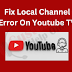 How to Fix Local Channel Errors on YouTube TV