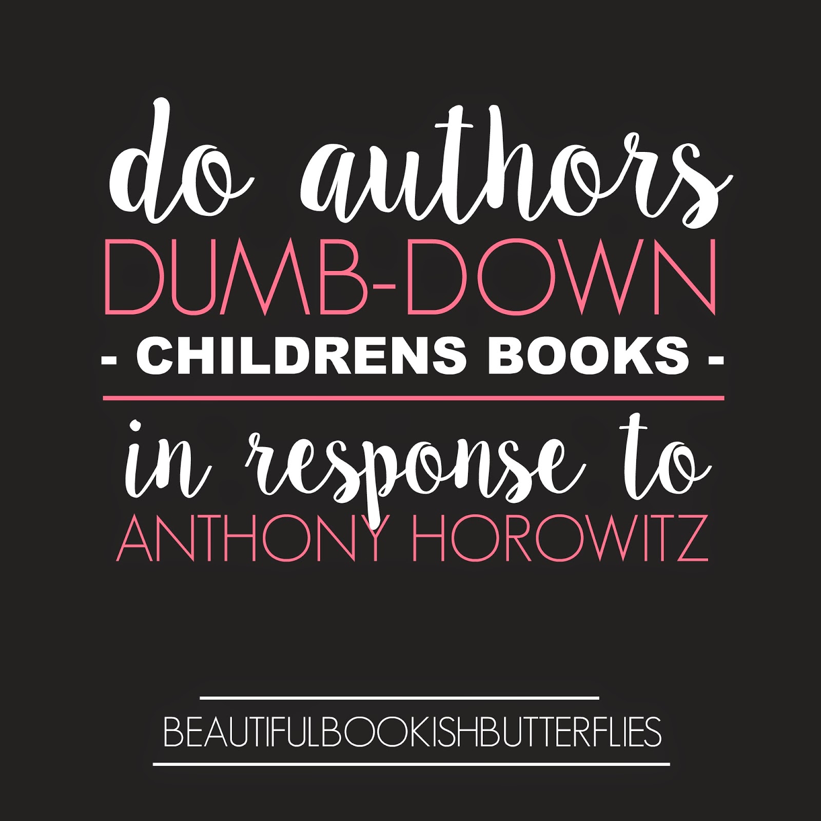 Do Authors Dumb-Down Childrens Literature?