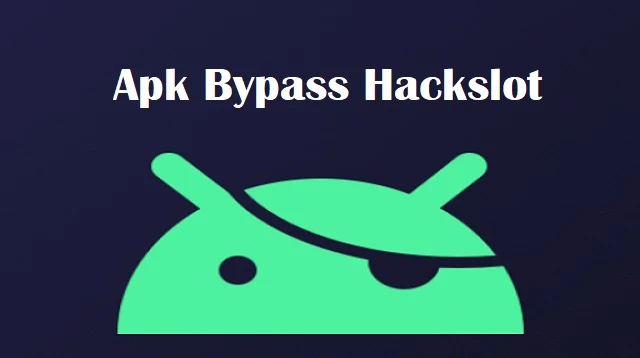 Apk Bypass Hackslot
