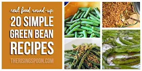 Real Food Round-Up: 20 Simple Green Bean Recipes 