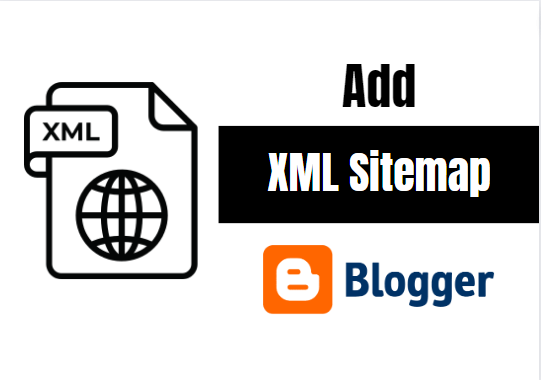 How to Add a XML Sitemap to Your Blogger Blog