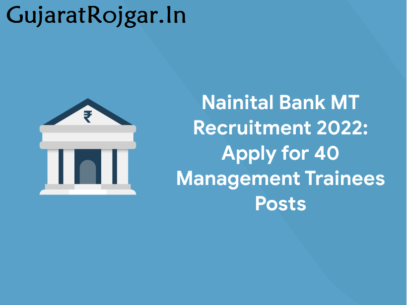 Nainital Bank Recruitment 2022 Apply Online for 40 Management Trainee Posts