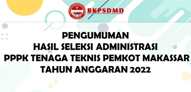 Pengumuman Seleksi Administrasi PPPK Tenaga Teknis Makassar