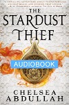 The Stardust Thief (The Sandsea Trilogy #1) by Chelsea Abdullah Audiobook