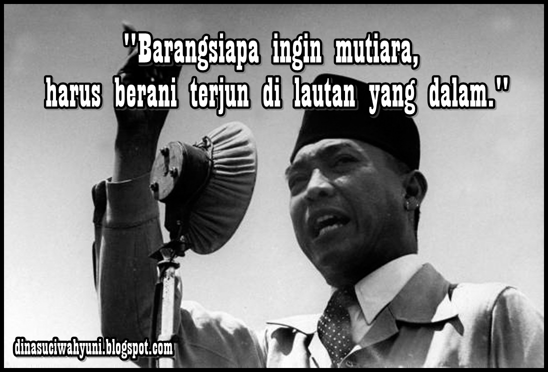 KATA - KATA BIJAK BUNG KARNO (PRESIDEN PERTAMA RI - SOEKARNO) | JDSK