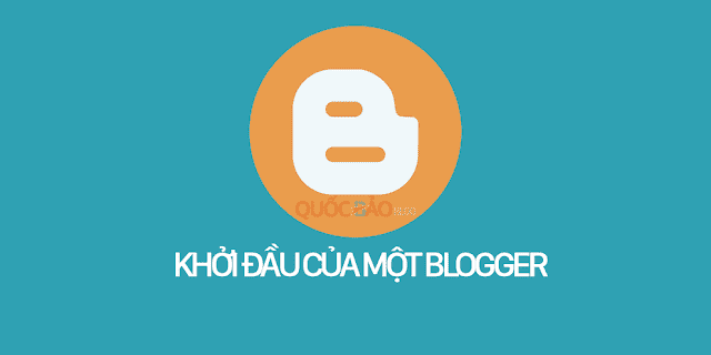 Khởi đầu của một Blogger