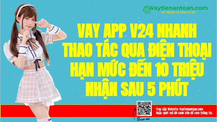 V24 Vay tiền App siêu Uy tín