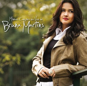 brunamartins Download   Bruna Martins   Minhas Canções na Voz de Bruna Martins