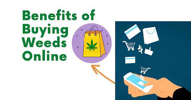 benefits of buying weeds online