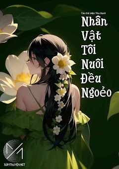 Nhân Vật Tôi Nuôi Đều Nghoẻo