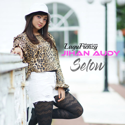 Download Lagu Jihan Audy - Selow