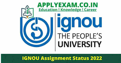 IGNOU Assignment Status 2022 Check Submission Status Online