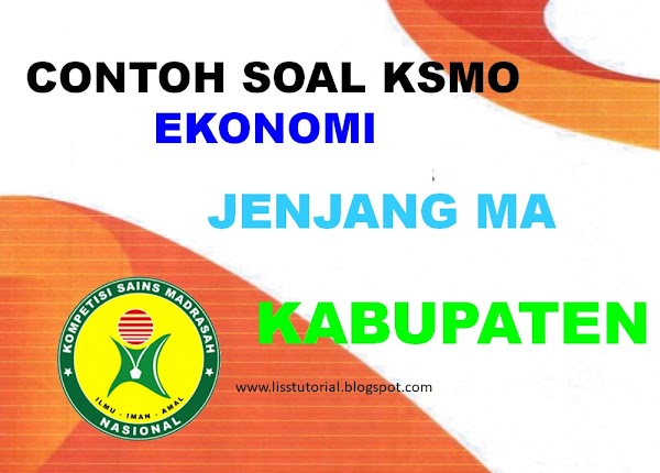 Contoh Soal KSMO Ekonomi MA Tingkat Kabupaten