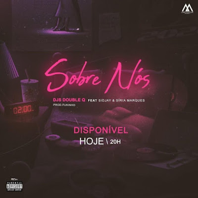 Djs Double Q – Sobre nós (feat. Sidjay & Siria Marques)