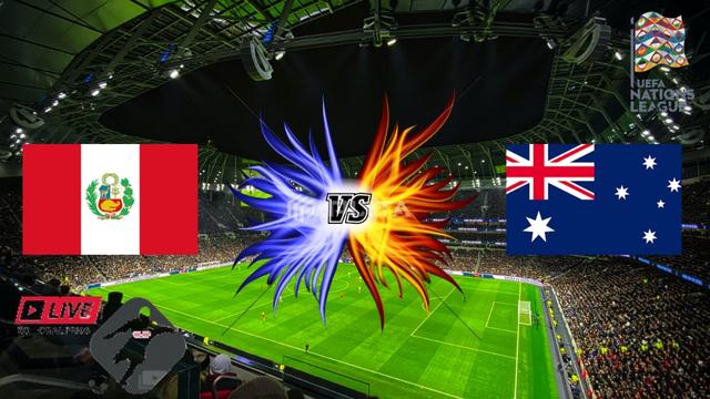 مشاهدة مباراة بث مباشر أستراليا و  بيرو|| Australia vs Peru