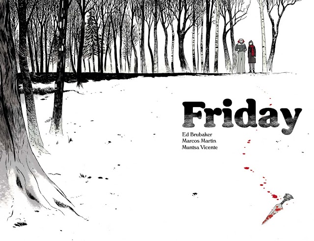 «Friday»: nuevo cómic de Brubaker, Marcos Martiny Muntsa Vicente