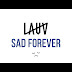 Lirik Sad Forever - Lauv