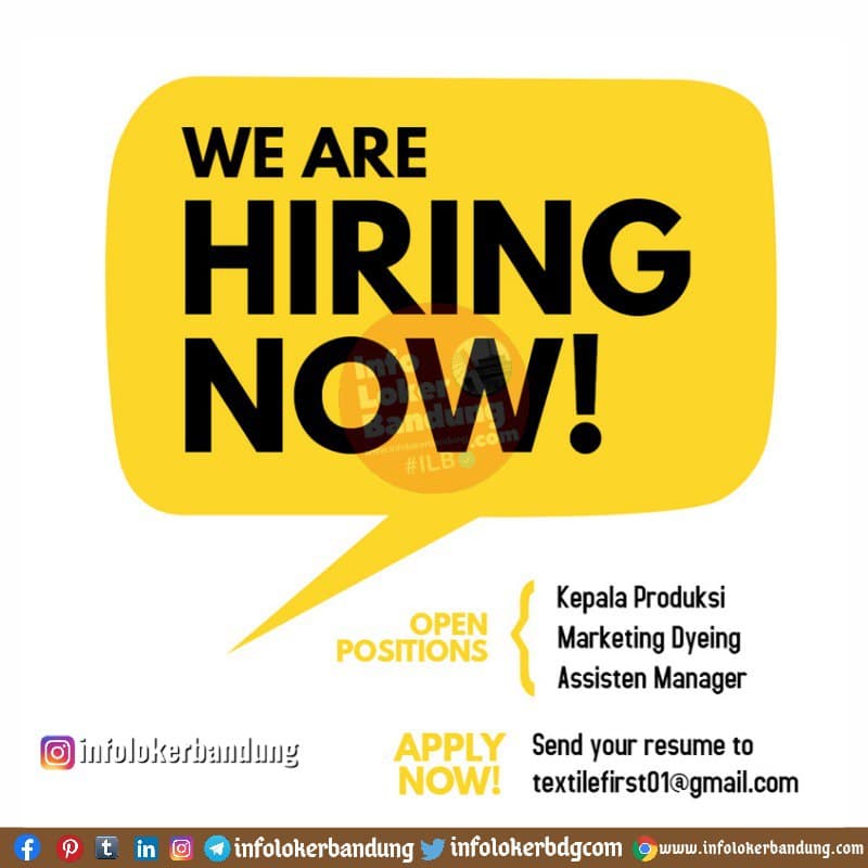 We Are Hiring ! Kepala Produksi, Marketing Dyeing Textile, Asisten Manager Divisi Rajut dan Tenun Bandung April 2021